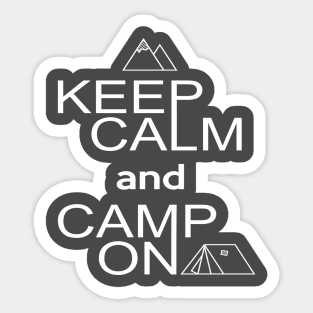 Keep Calm and Camp On Sticker